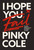 I Hope You Fail (Ten Hater Statements Holding You Back from Getting Everything You Want) by Pinky Cole, 9781400242856