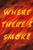 Where There's Smoke - 9780593480694 by E. B. Vickers, 9780593480694