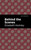 Behind the Scenes - 9781513220123 by Elizabeth Keckley, Mint Editions