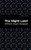 The Night Land - 9781513266589 by William Hope Hodgson, Mint Editions, 9781513266589