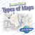 Learn About Types of Maps by Benjamin Proudfit, 9781978535879
