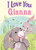 I Love You Gianna by JD Green, Joanne Partis, 9781728277943