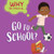 Go to School? by Kay Barnham, Patrick Corrigan, 9781538393635 Go to School? by Kay Barnham, Patrick Corrigan, 9781538393635