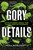 Gory Details (Adventures From the Dark Side of Science) by Erika Engelhaupt, 9781426220975