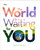 World Is Waiting For You, The by Barbara Kerley, 9781426311147