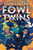 The Fowl Twins by Eoin Colfer, 9781368043755