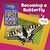 National Geographic Kids Little Kids First Board Book: Becoming a Butterfly by Ruth A. Musgrave, National Geographic Kids, 9781426374128