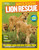 National Geographic Kids Mission: Lion Rescue (All About Lions and How to Save Them) by Ashlee Brown Blewett, 9781426314926