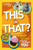 This or That? (The Wacky Book of Choices to Reveal the Hidden You) by Crispin Boyer, 9781426315572