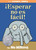 ¡Esperar no es fácil!-An Elephant and Piggie Book, Spanish Edition by Mo Willems, 9781484786987