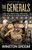 Generals, The (Patton, MacArthur, Marshall, and the Winning of World War II) by Winston Groom, 9781426216916