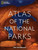 National Geographic Atlas of the National Parks by Jon Waterman, 9781426220579