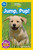 Jump, Pup! (National Geographic Kids Readers, Pre-Reader) - 9781426315084 by Susan B. Neuman, National Geographic Kids, 9781426315084