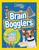 Brain Bogglers (Over 100 Games and Puzzles to Reveal the Mysteries of Your Mind) by Stephanie Warren Drimmer, 9781426324239