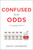 Confused by the Odds (How Probability Misleads Us) by David Lockwood, 9798886450033