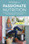 Passionate Nutrition (A Guide to Using Food as Medicine from a Nutritionist Who Healed Herself from the Inside Out) by Jennifer Adler, Jess Thomson, 9781570619458