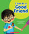 I Can Be a Good Friend (Learn About: Your Best Self) by Meredith Rusu, Alexandra Colombo, 9781339020631