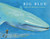 Big Blue by Shelley Gill, Ann Barrow, 9781570916670