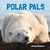 Polar Pals - 9781486725298 by James Roberts, 9781486725298