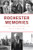 Rochester Memories (Historic Tales from Med City) by Paul D. Scanlon MD, 9781467154352
