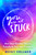 You Are Not Stuck (How Soul-Guided Choices Transform Fear into Freedom) - 9781250864383 by Becky Vollmer, 9781250864383