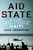 Aid State (Elite Panic, Disaster Capitalism, and the Battle to Control Haiti) by Jake Johnston, 9781250284679