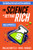 The Science of Getting Rich (How to Manifest + Monetize Your Ideas) by Wallace D. Wattles, Ryan J. Rhoades, 9781631955044