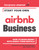 Start Your Own Airbnb Business (How to Make Money With Short-Term Rentals) by Entrepreneur Press, Jason R. Rich, 9781642011616