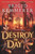 Destroy the Day by Brigid Kemmerer, 9781547613236