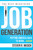 Job Generation (Putting America Back To Work...Again!) by Steven R Musick, 9781599323886
