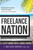 Freelance Nation (Work When You Want, Where You Want. How to Start a Freelance Business.) by J. Melissa Cooper, 9781599325316