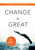Change Is Great (Be First) by Richard M. Batenburg, 9781599325675