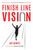 Finish Line Vision (Find Your Passion. Overcome Your Obstacles. Fuel Your Life.) by Jay Hewitt, 9781599322186