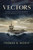 Vectors (Heroes, Villains, and Heartbreak on the Bridge of the U.S. Navy) by Thomas B. Modly, 9781642257038