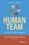 The Human Team (So, You Created A Team But People Showed Up!) by Jeanet Wade, 9781950863327