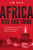 Africa Rise And Shine (How a Nigerian Entrepreneur from Humble Beginnings Grew a Business to $16 Billion) by Jim Ovia, 9781946633408