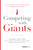 Competing With Giants (How One Family-Owned Company Took on the Multinationals and Won) by Phuong Uyên Tr?n, Jackie Horne, Brian Tracy, 9781946633156