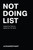 Not Doing List (Catapult Your Career by Upping Your "No" Game) by Alexander Bant, 9781642252446