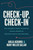 Check-Up, Check-In (Why Business Travel Strategies Should Prioritize Employee Health and Wellness) by Anuja Agrawal, Mary Miller Sallah, 9781642255683