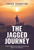 The Jagged Journey (A Raw & Real Memoir about the Non-Perfect Path of Life & Business) by Chuck Crumpton, 9781642251135