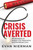 Crisis Averted (PR Strategies to Protect Your Reputation and the Bottom Line) by Evan Nierman, 9781642252576