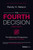 The Fourth Decision (The Maximized Entrepreneur) by Randy H. Nelson, 9781950863785