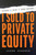 Things I Wish I Knew Before I Sold to Private Equity by Jason Hendren, 9781642255744