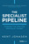 The Specialist Pipeline (Winning the War for Specialist Talent) by Kent Jonasen, 9781955884884