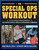 The Special Ops Workout (The Elite Exercise Program Inspired by the United States Special Operations Command) by Mike Mejia, CSCS, Stewart Smith, USN (SEAL), Peter Field Peck, 9781578261321