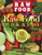 Raw Food Quick & Easy (Over 100 Healthy Recipes Including Smoothies, Seasonal Salads, Dressings, Pates,Soups, Hearty Creations, Snacks, and Desserts) by Mary Rydman, 9781578263066