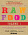 The Complete Book of Raw Food, Volume 1 (Healthy, Delicious Vegetarian Cuisine Made with Living Foods) by Julie Rodwell, Victoria Boutenko, Juliano Brotman, Nomi Shannon, Mary Rydman, 9781578263530