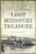 Lost Missouri Treasure by W. Craig Gaines, 9781467155014
