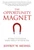 The Opportunity Magnet (Attract Success in Every Aspect of Your Life) by Jeffrey W. Meshel, 9781578263677