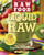Liquid Raw (Over 125 Juices, Smoothies, Soups, and other Raw Beverages) by Lisa Montgomery, 9781578263738